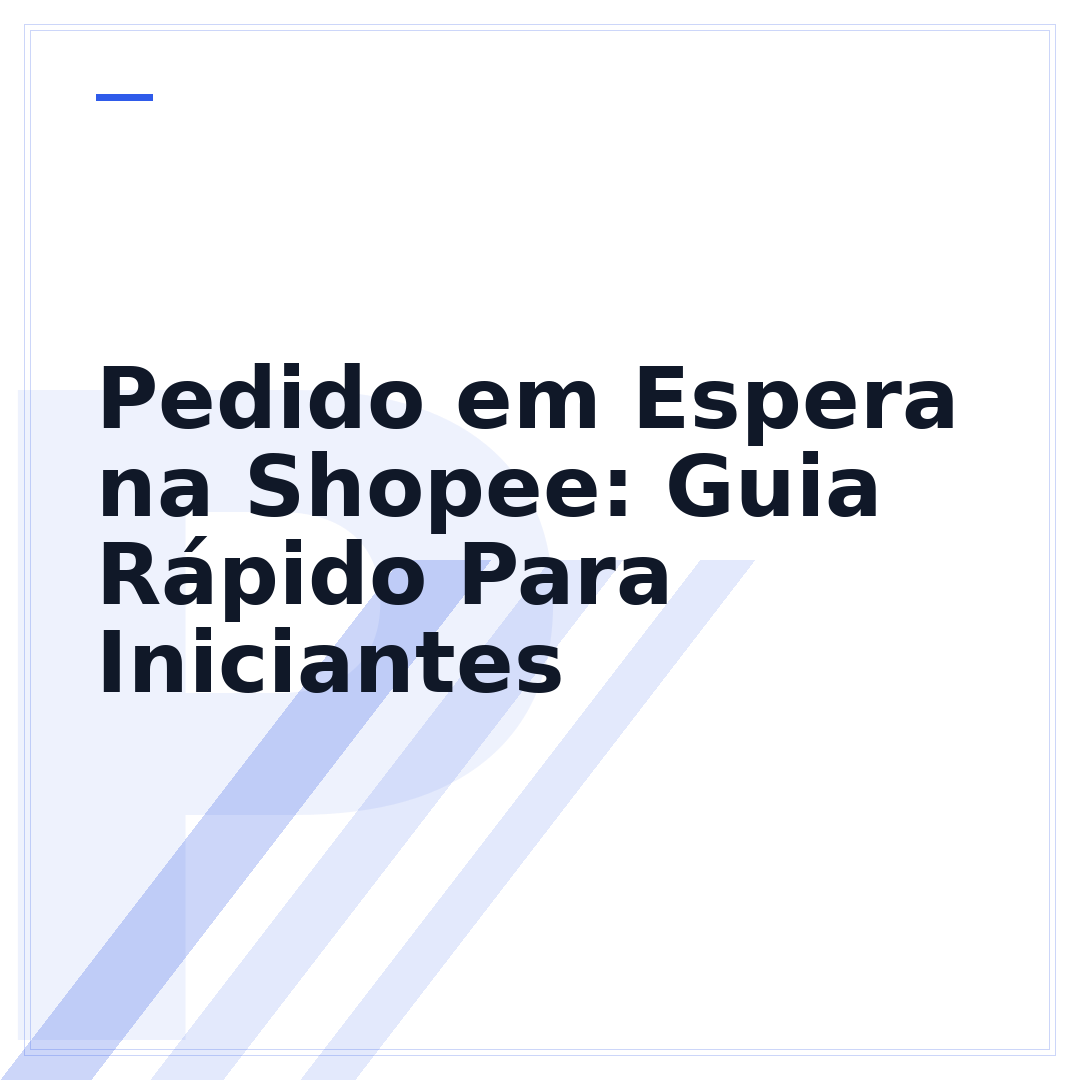 Pedido em Espera na Shopee: Guia Rápido Para Iniciantes