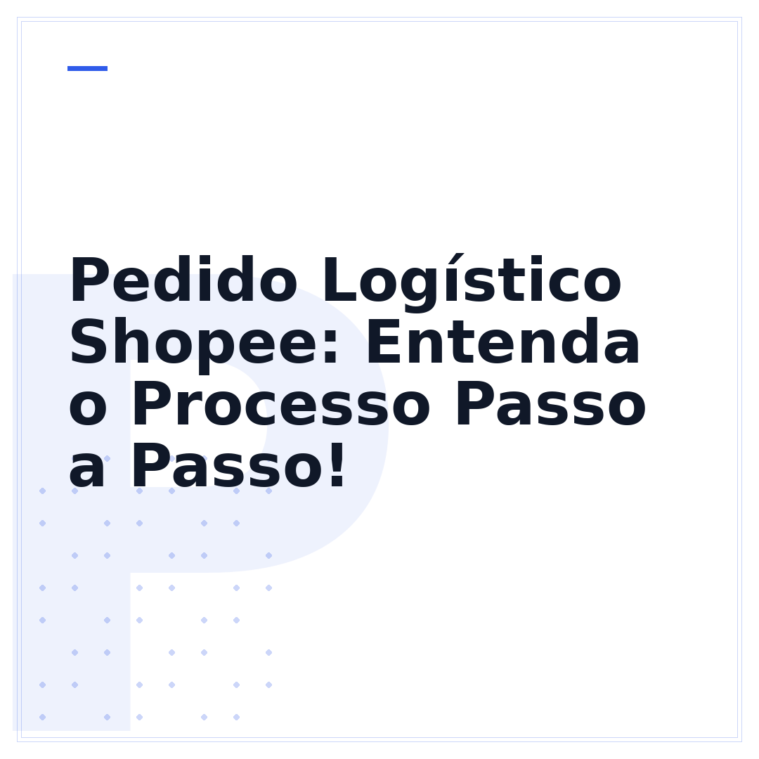 Pedido Logístico Shopee: Entenda o Processo Passo a Passo!