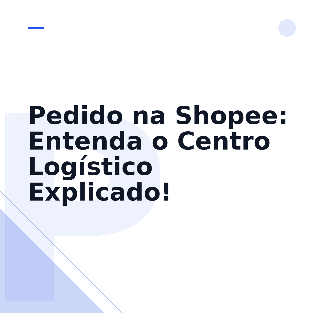 Pedido na Shopee: Entenda o Centro Logístico Explicado!