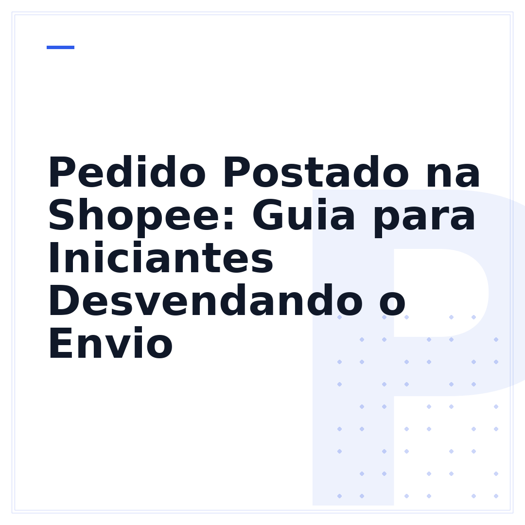 Pedido Postado na Shopee: Guia para Iniciantes Desvendando o Envio