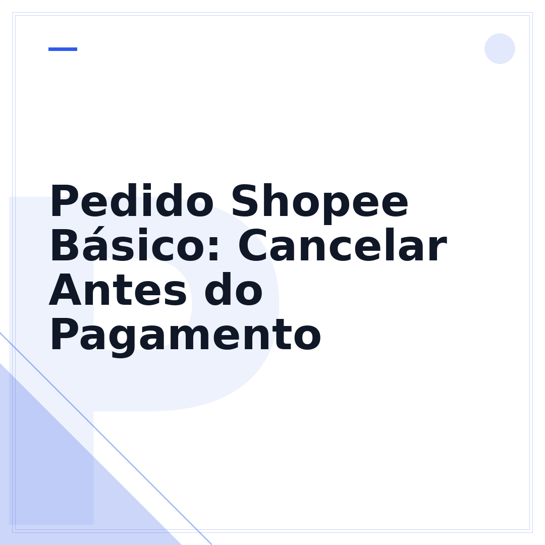 Pedido Shopee Básico: Cancelar Antes do Pagamento