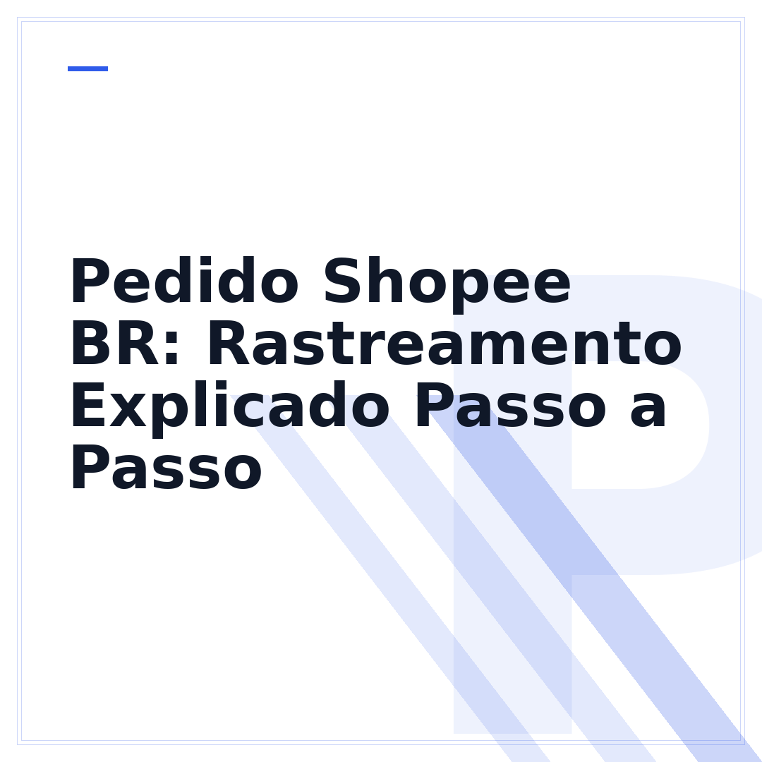Pedido Shopee BR: Rastreamento Explicado Passo a Passo
