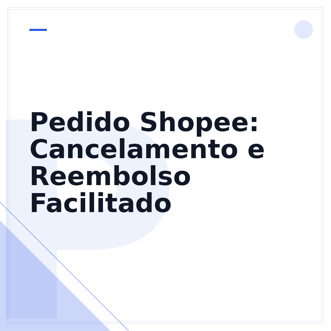 Pedido Shopee: Cancelamento e Reembolso Facilitado