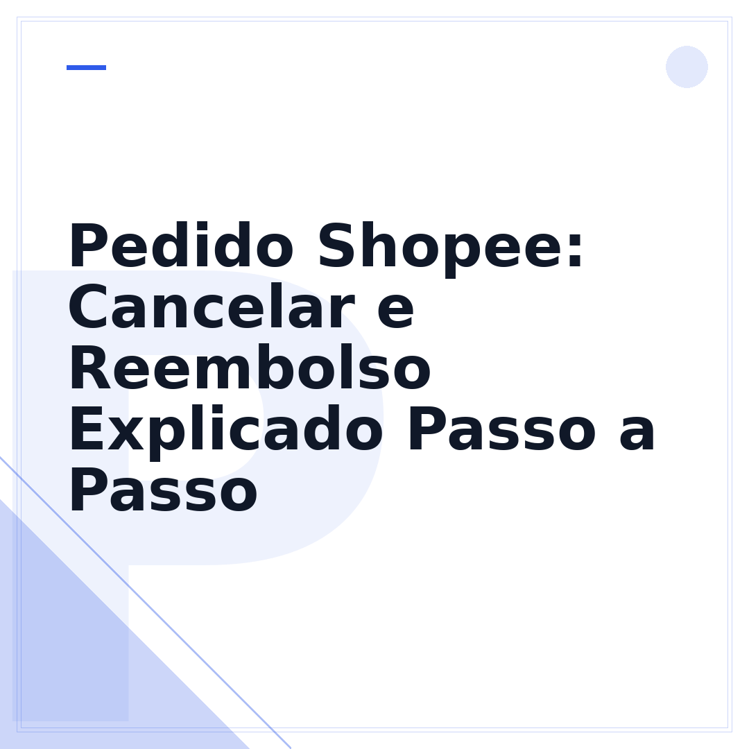 Pedido Shopee: Cancelar e Reembolso Explicado Passo a Passo