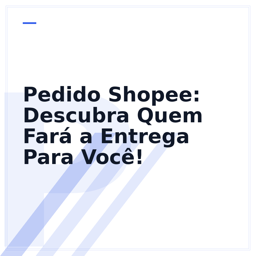 Pedido Shopee: Descubra Quem Fará a Entrega Para Você!