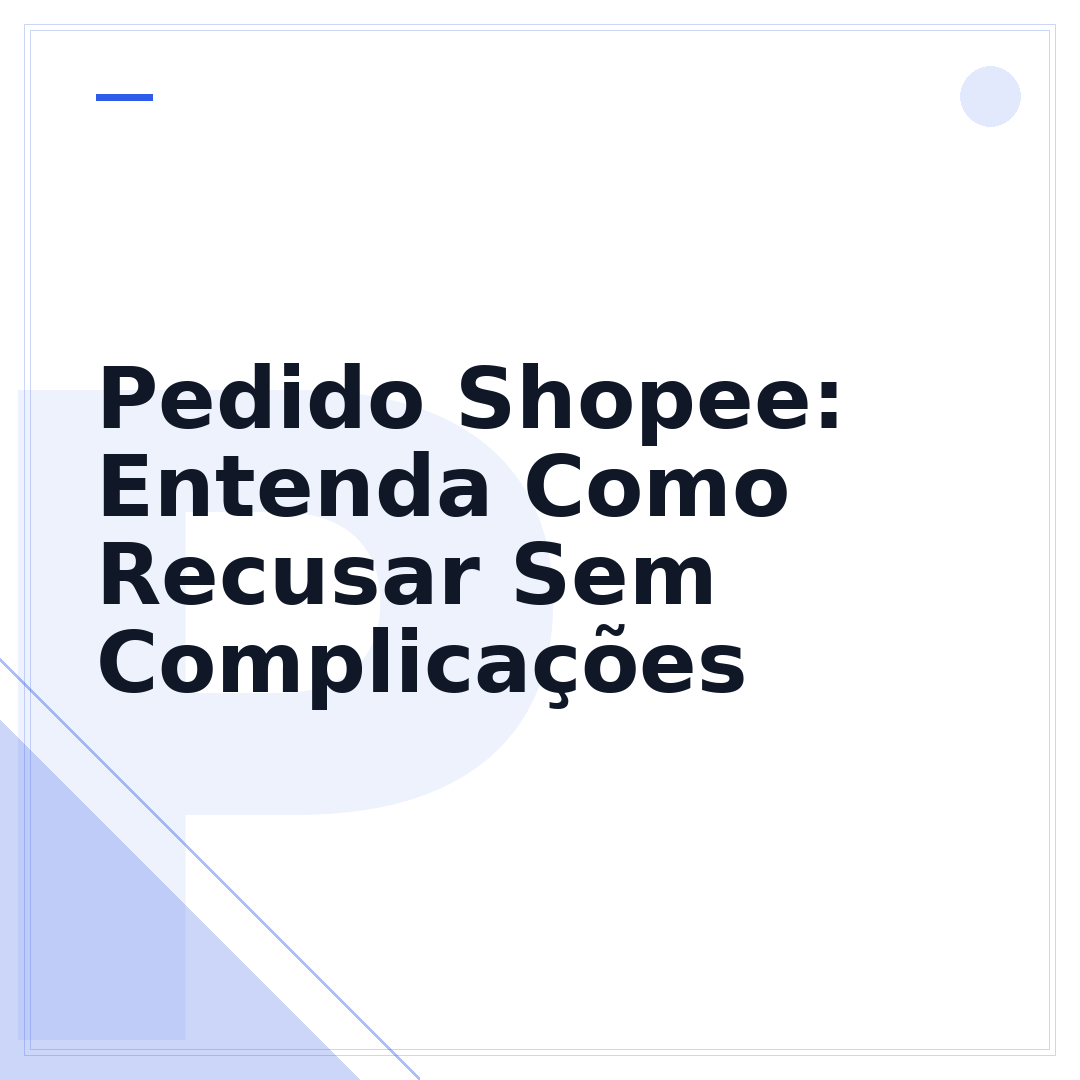 Pedido Shopee: Entenda Como Recusar Sem Complicações