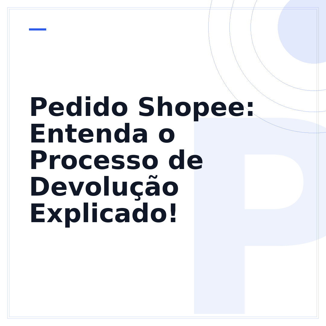 Pedido Shopee: Entenda o Processo de Devolução Explicado!