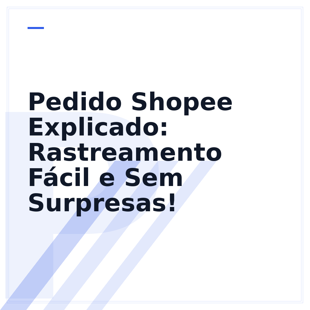 Pedido Shopee Explicado: Rastreamento Fácil e Sem Surpresas!