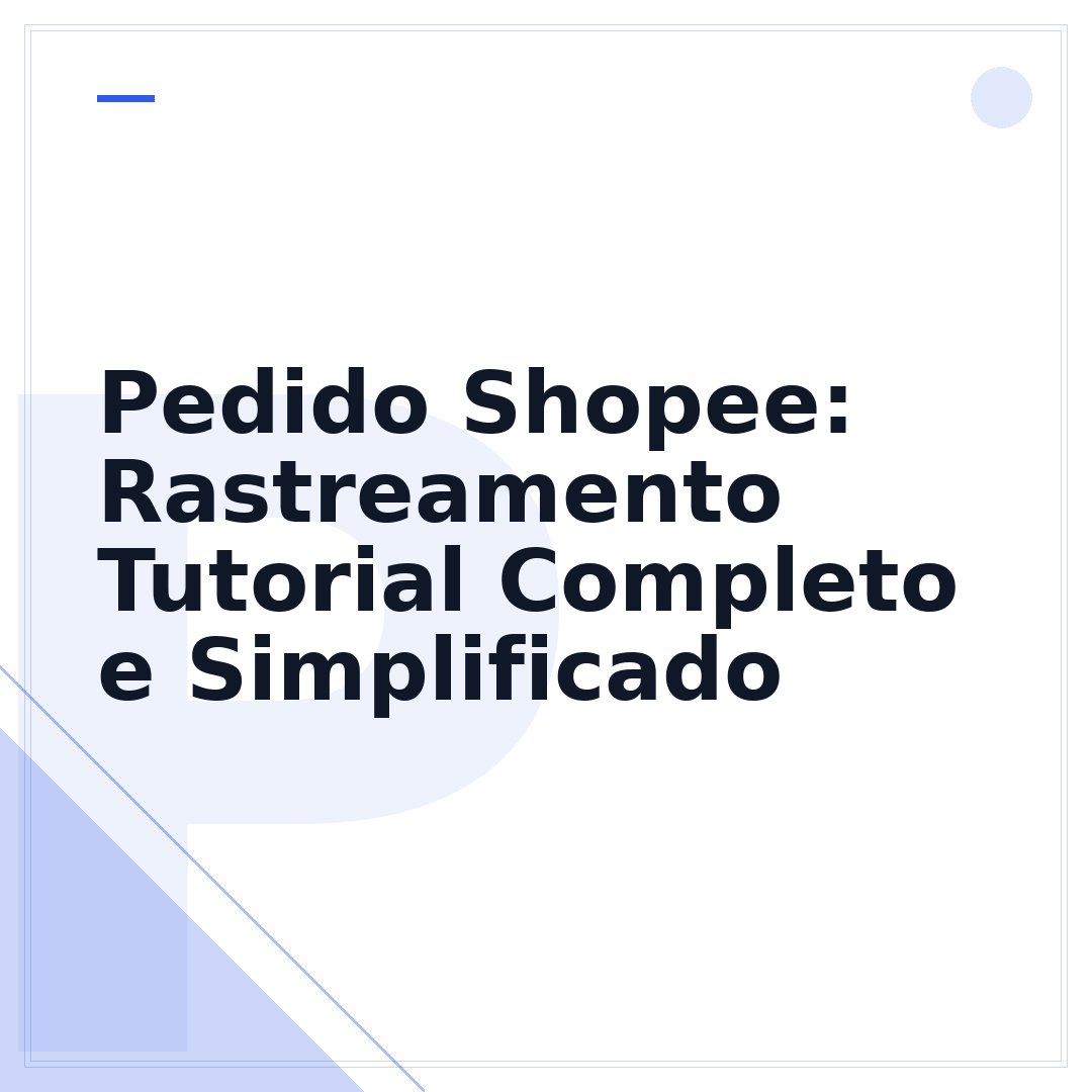 Pedido Shopee: Rastreamento Tutorial Completo e Simplificado