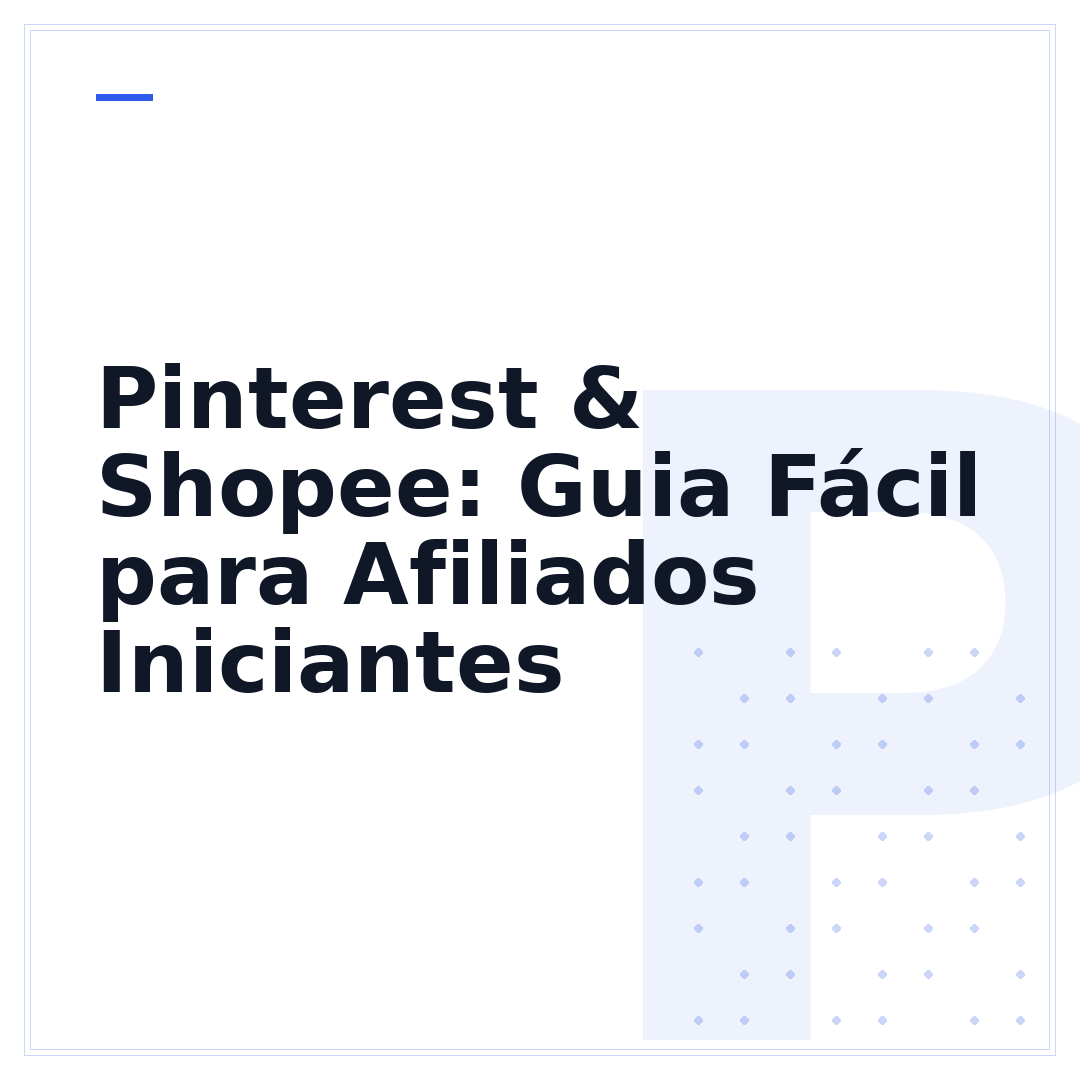 Pinterest & Shopee: Guia Fácil para Afiliados Iniciantes