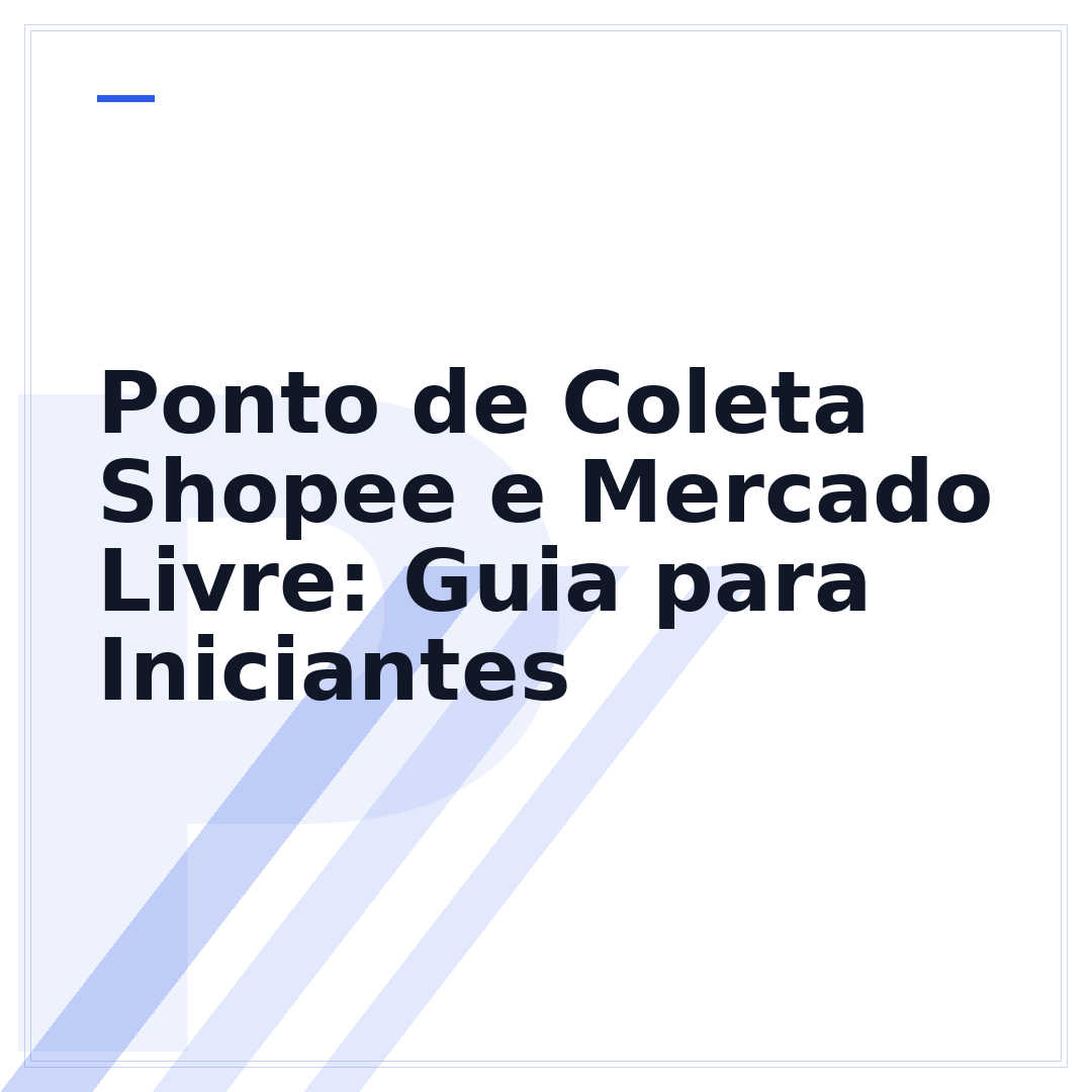 Ponto de Coleta Shopee e Mercado Livre: Guia para Iniciantes