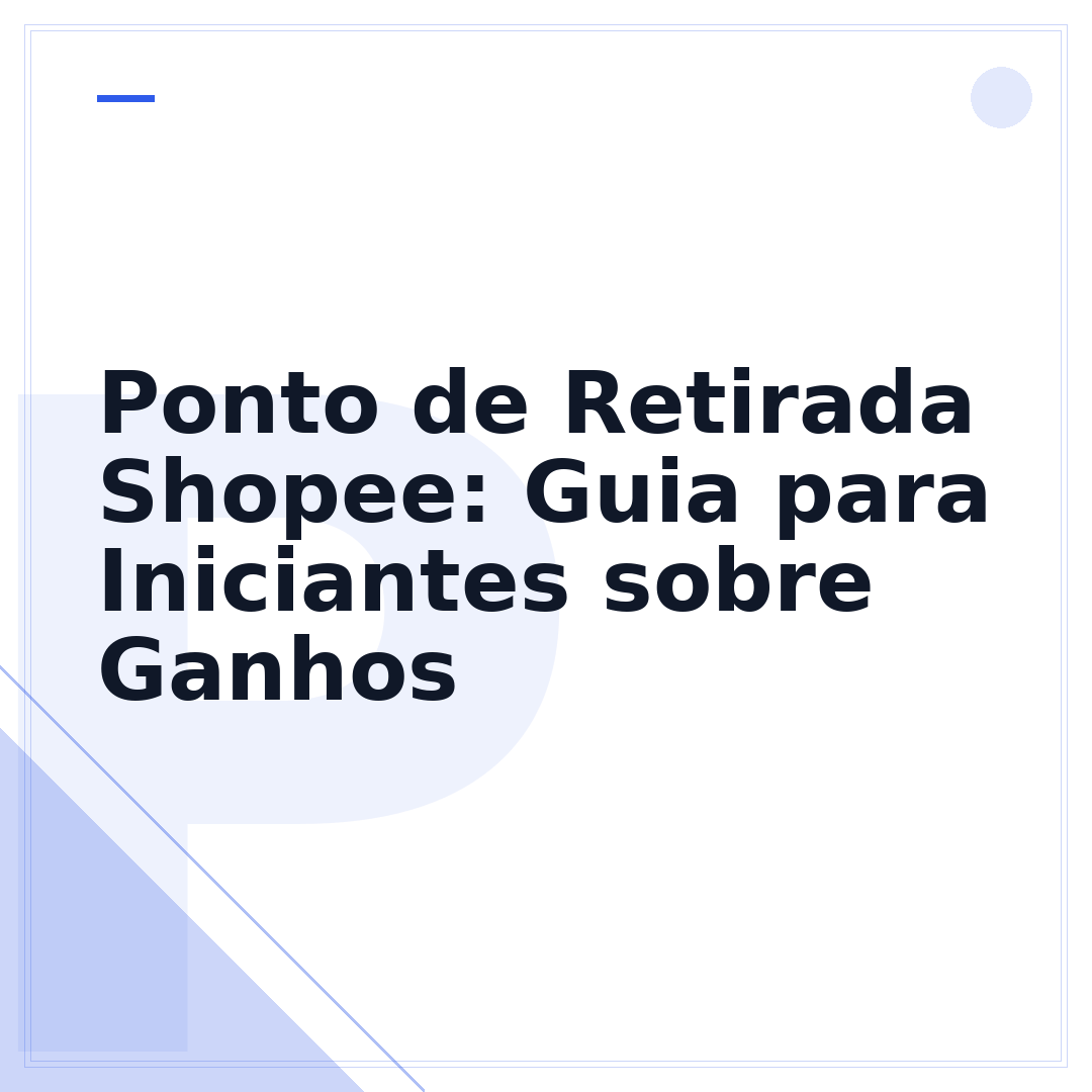 Ponto de Retirada Shopee: Guia para Iniciantes sobre Ganhos
