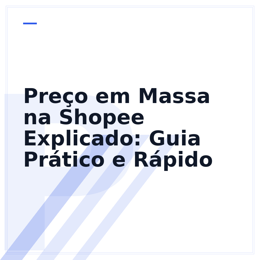 Preço em Massa na Shopee Explicado: Guia Prático e Rápido