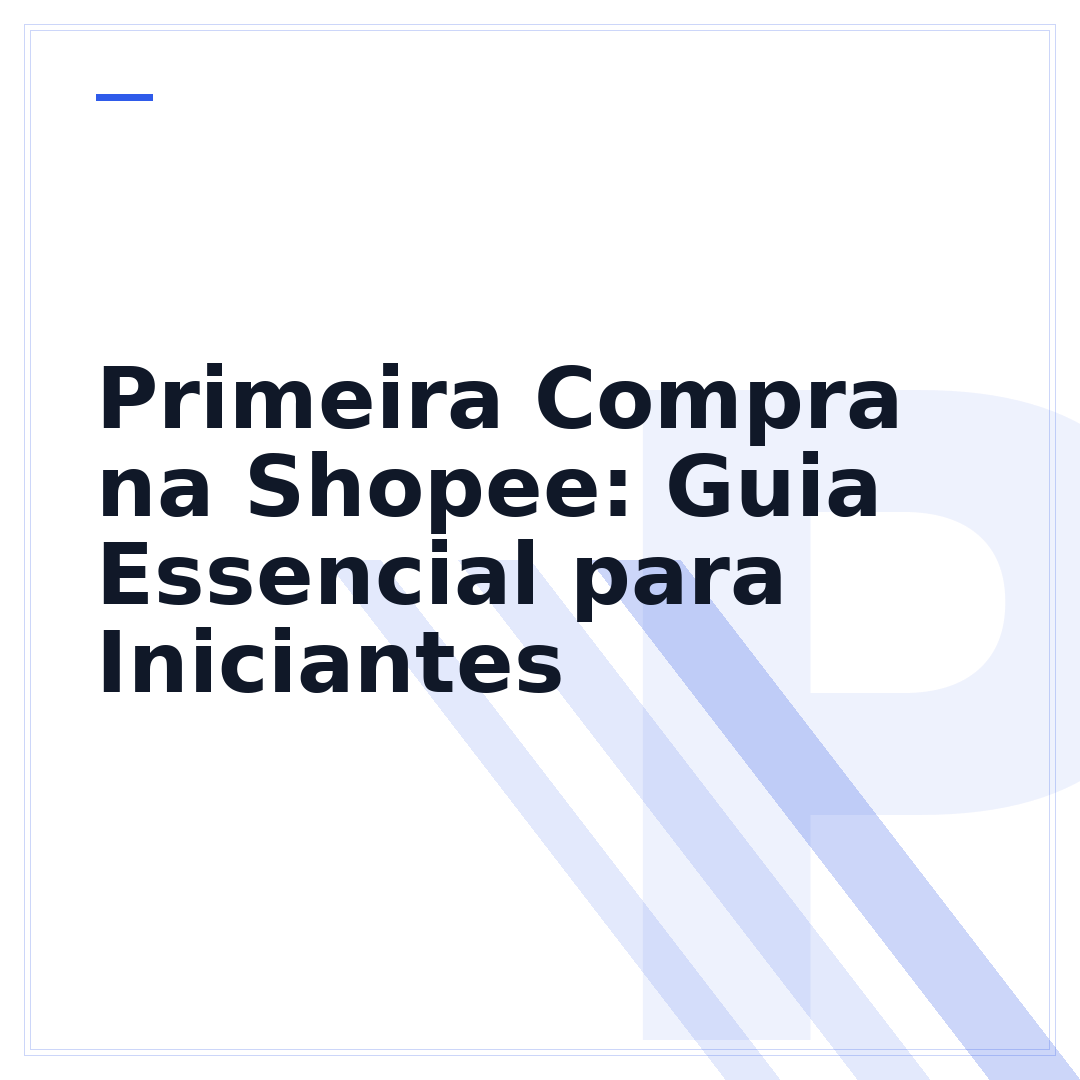 Primeira Compra na Shopee: Guia Essencial para Iniciantes