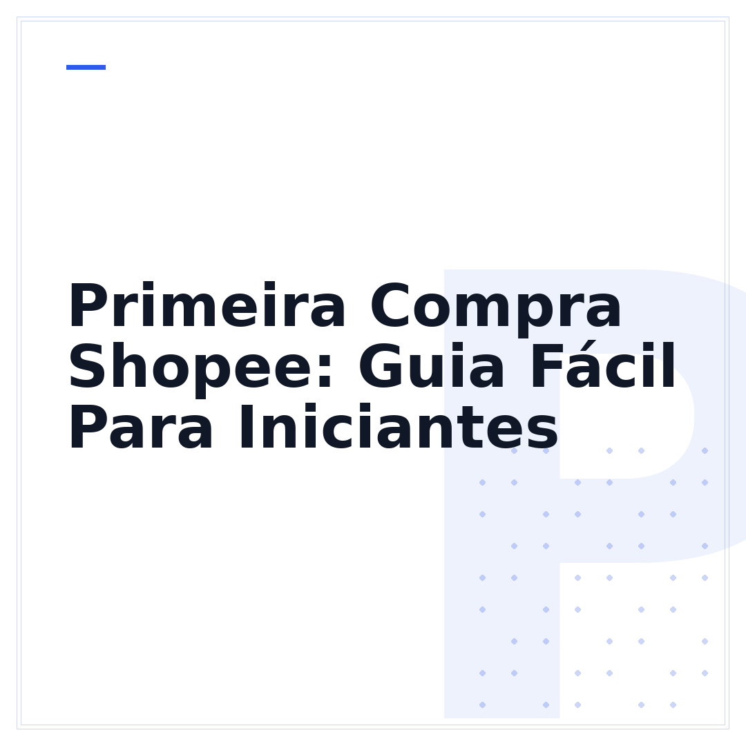 Primeira Compra Shopee: Guia Fácil Para Iniciantes