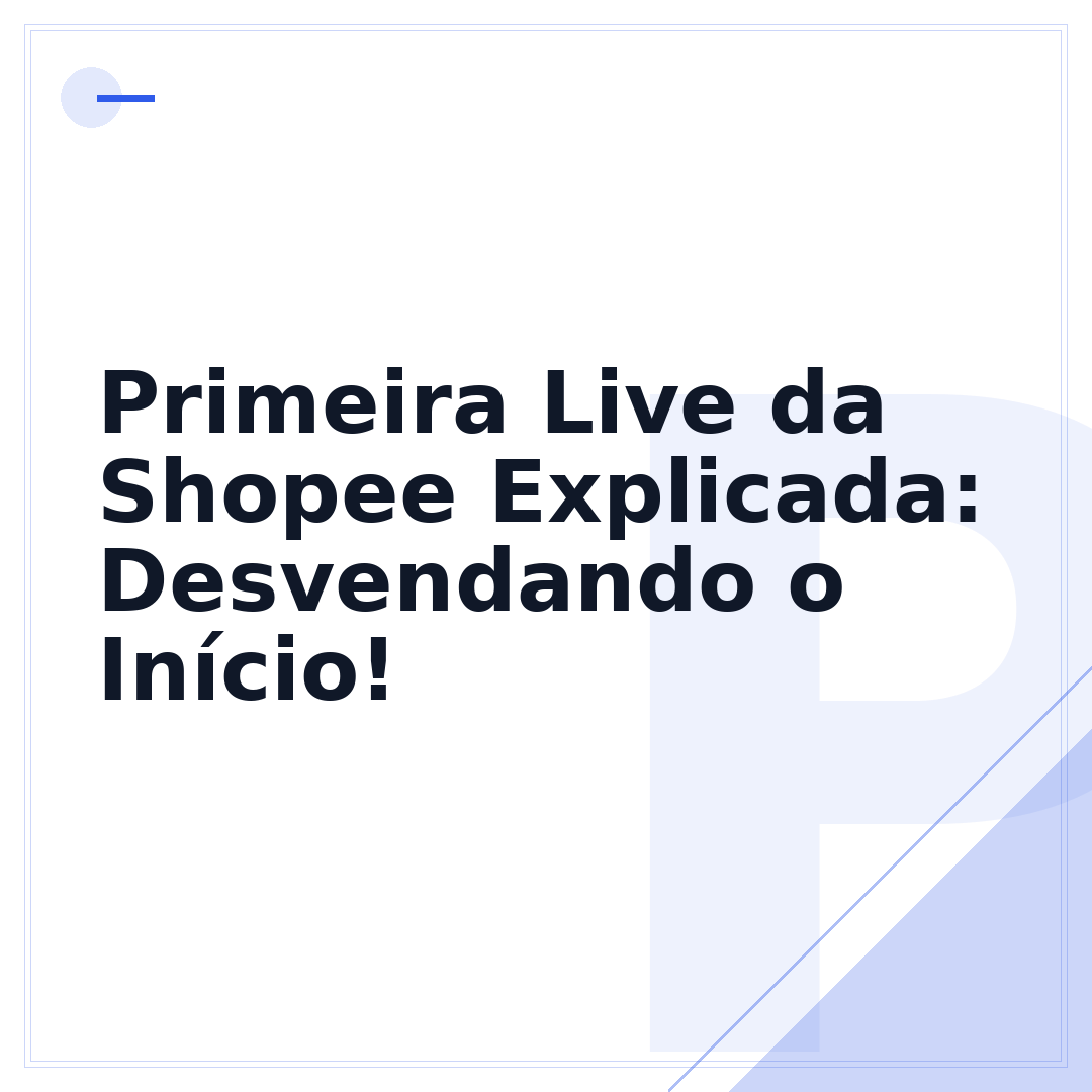 Primeira Live da Shopee Explicada: Desvendando o Início!