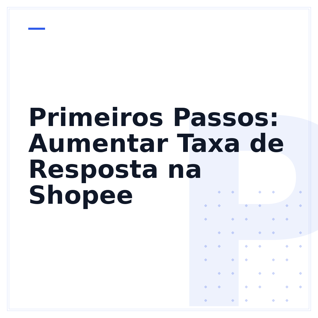 Primeiros Passos: Aumentar Taxa de Resposta na Shopee
