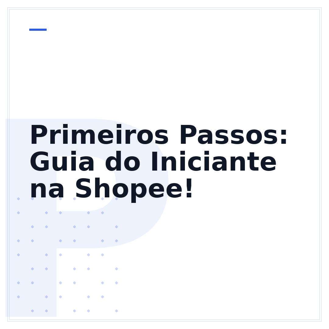 Primeiros Passos: Guia do Iniciante na Shopee!