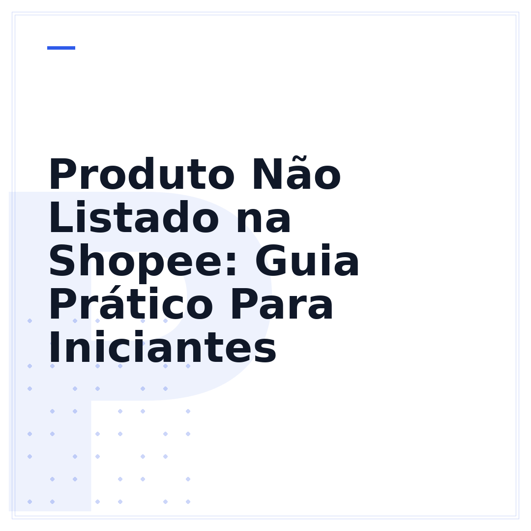Produto Não Listado na Shopee: Guia Prático Para Iniciantes