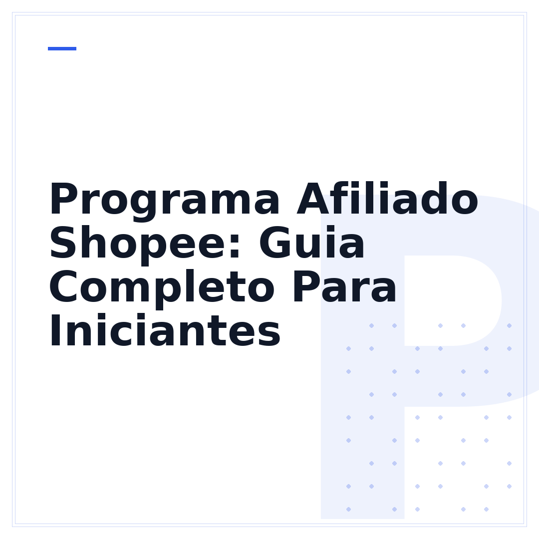 Programa Afiliado Shopee: Guia Completo Para Iniciantes