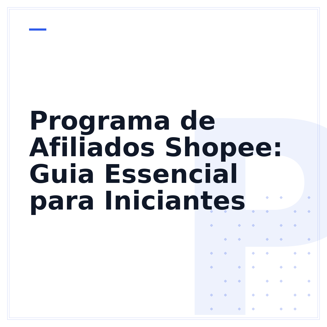 Programa de Afiliados Shopee: Guia Essencial para Iniciantes