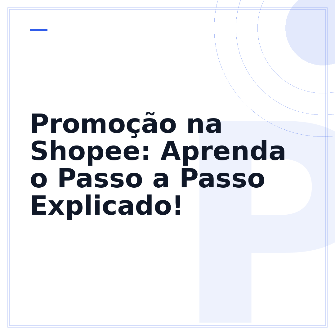 Promoção na Shopee: Aprenda o Passo a Passo Explicado!