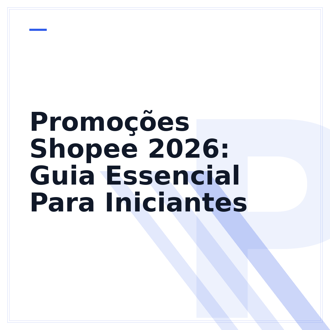 Promoções Shopee 2026: Guia Essencial Para Iniciantes