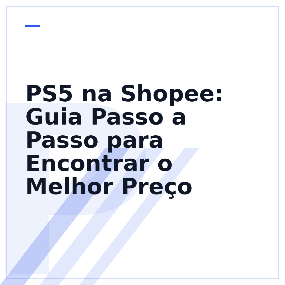 PS5 na Shopee: Guia Passo a Passo para Encontrar o Melhor Preço