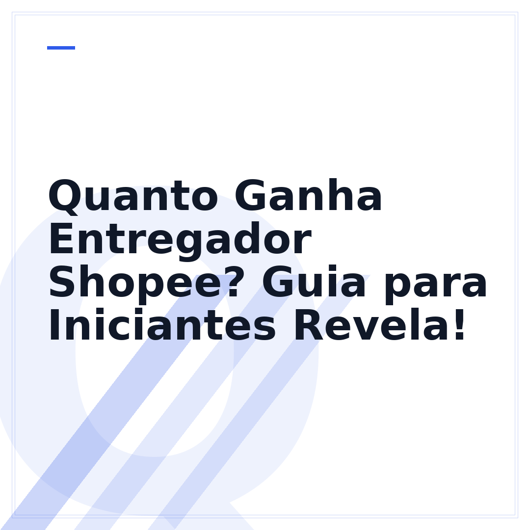 Quanto Ganha Entregador Shopee? Guia para Iniciantes Revela!