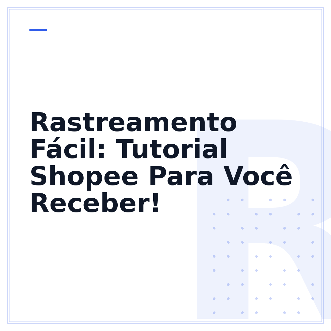 Rastreamento Fácil: Tutorial Shopee Para Você Receber!
