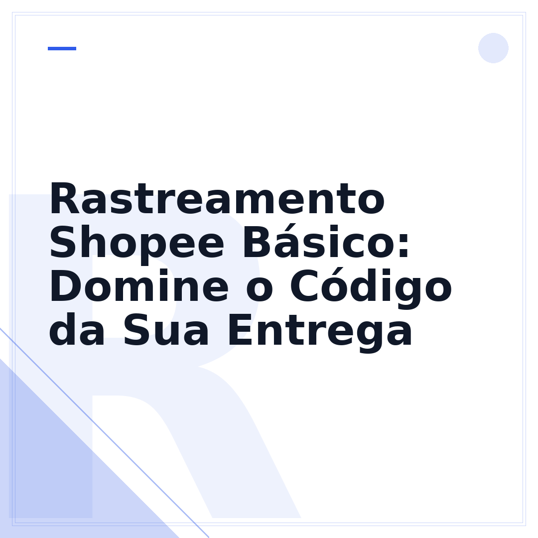 Rastreamento Shopee Básico: Domine o Código da Sua Entrega