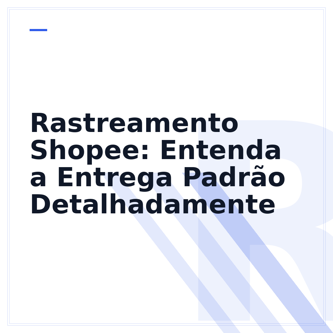 Rastreamento Shopee: Entenda a Entrega Padrão Detalhadamente