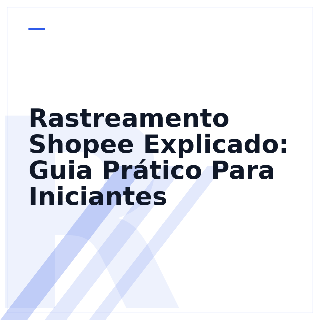 Rastreamento Shopee Explicado: Guia Prático Para Iniciantes