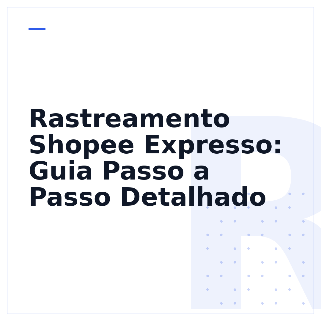 Rastreamento Shopee Expresso: Guia Passo a Passo Detalhado