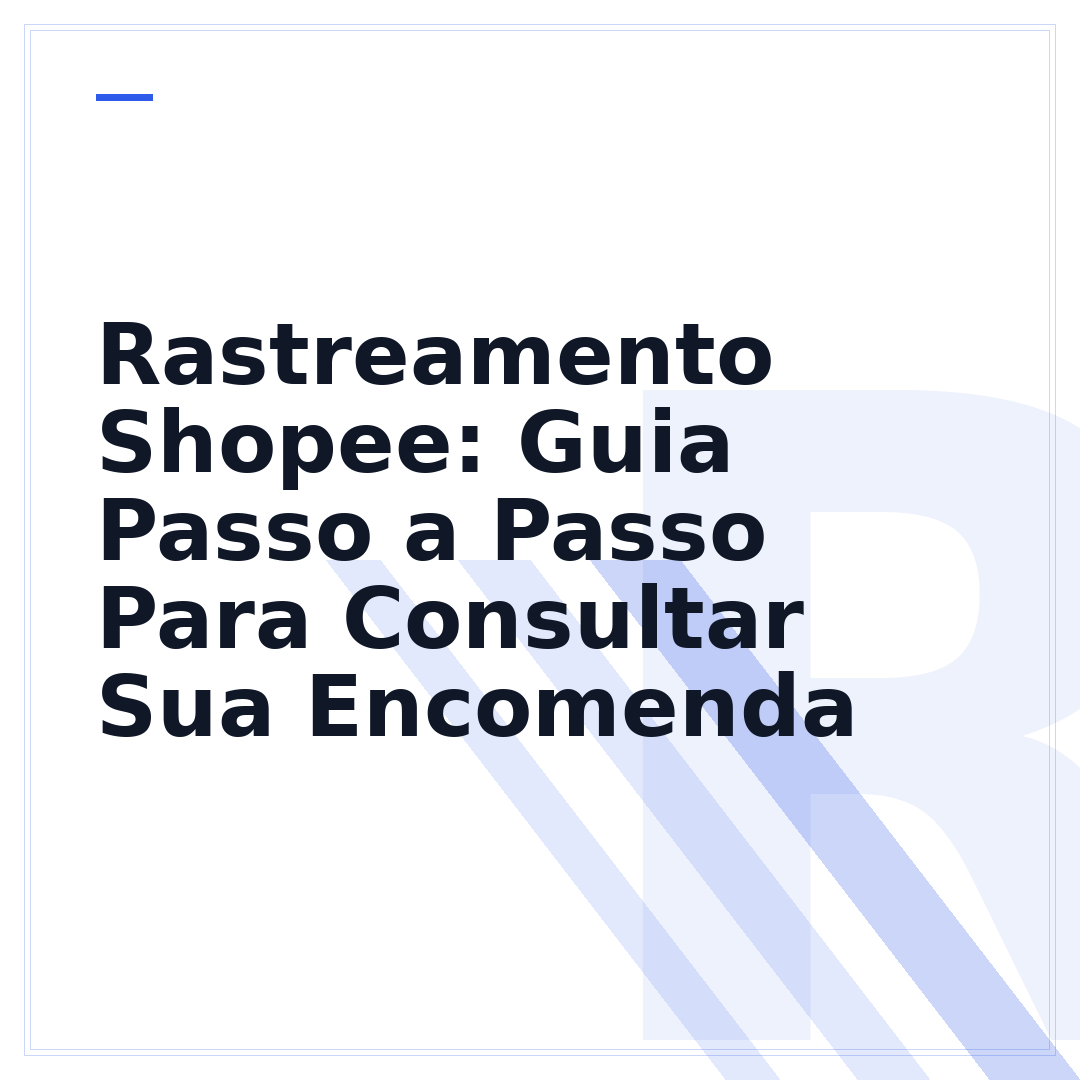 Rastreamento Shopee: Guia Passo a Passo Para Consultar Sua Encomenda