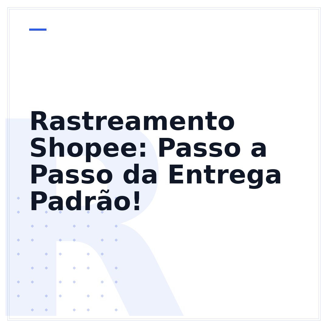 Rastreamento Shopee: Passo a Passo da Entrega Padrão!