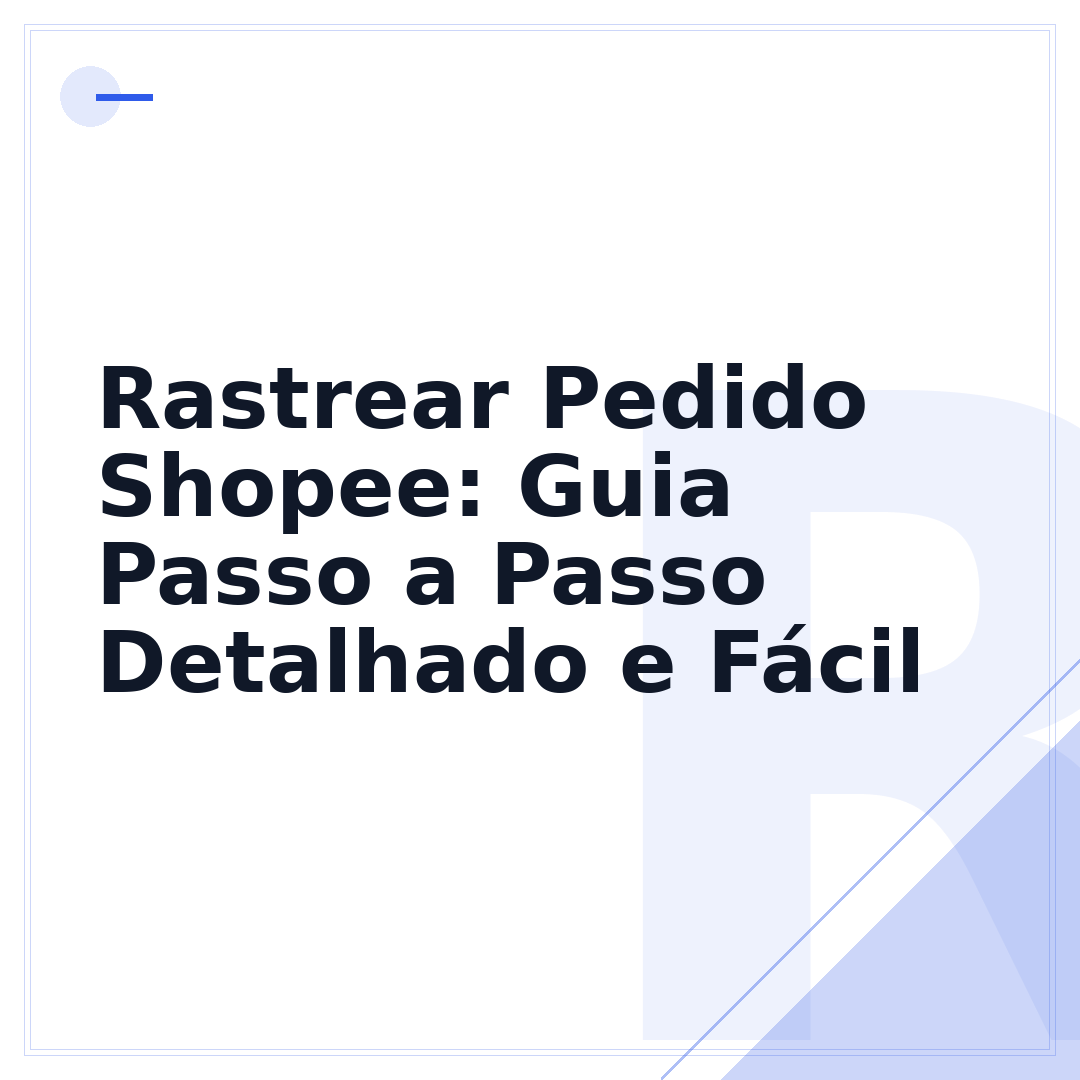 Rastrear Pedido Shopee: Guia Passo a Passo Detalhado e Fácil