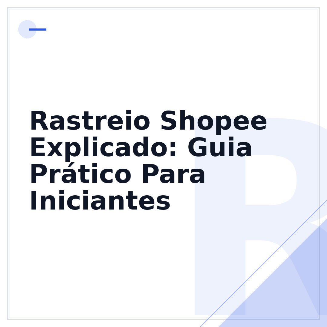 Rastreio Shopee Explicado: Guia Prático Para Iniciantes