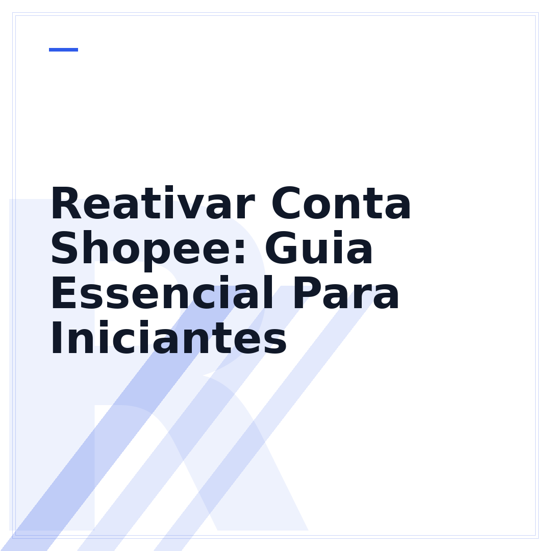 Reativar Conta Shopee: Guia Essencial Para Iniciantes
