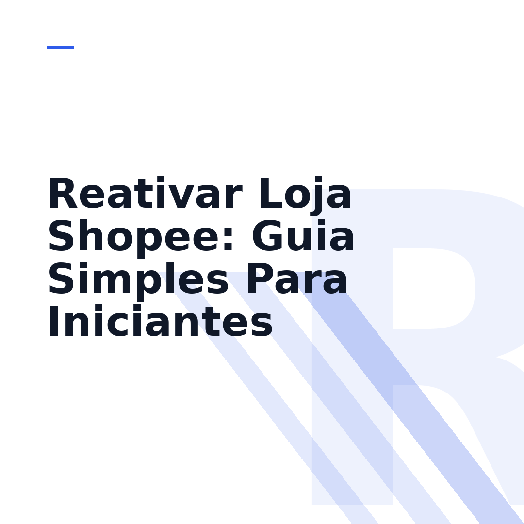 Reativar Loja Shopee: Guia Simples Para Iniciantes