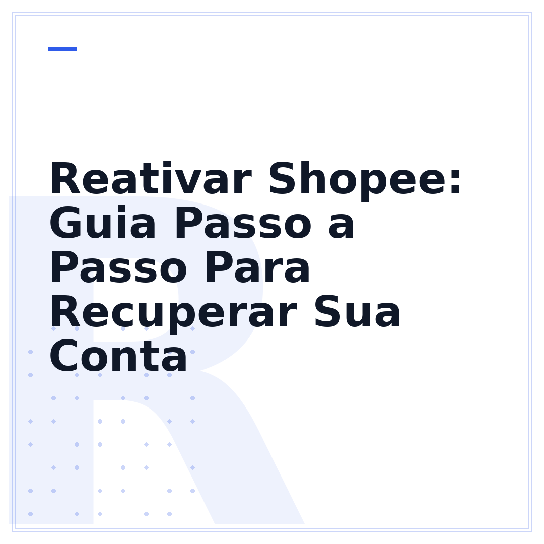 Reativar Shopee: Guia Passo a Passo Para Recuperar Sua Conta