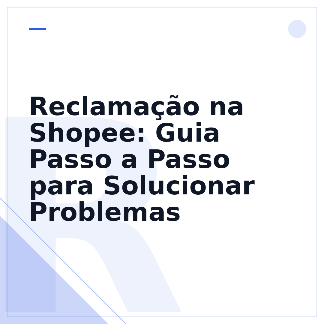 Reclamação na Shopee: Guia Passo a Passo para Solucionar Problemas