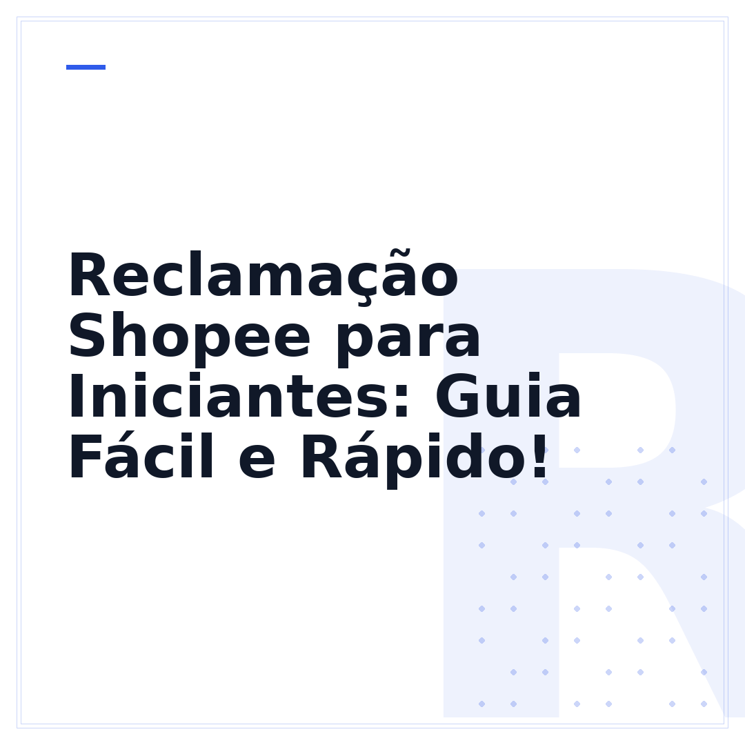 Reclamação Shopee para Iniciantes: Guia Fácil e Rápido!