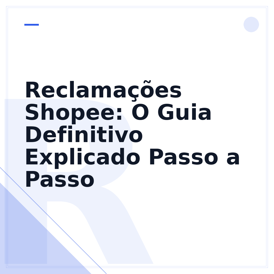 Reclamações Shopee: O Guia Definitivo Explicado Passo a Passo