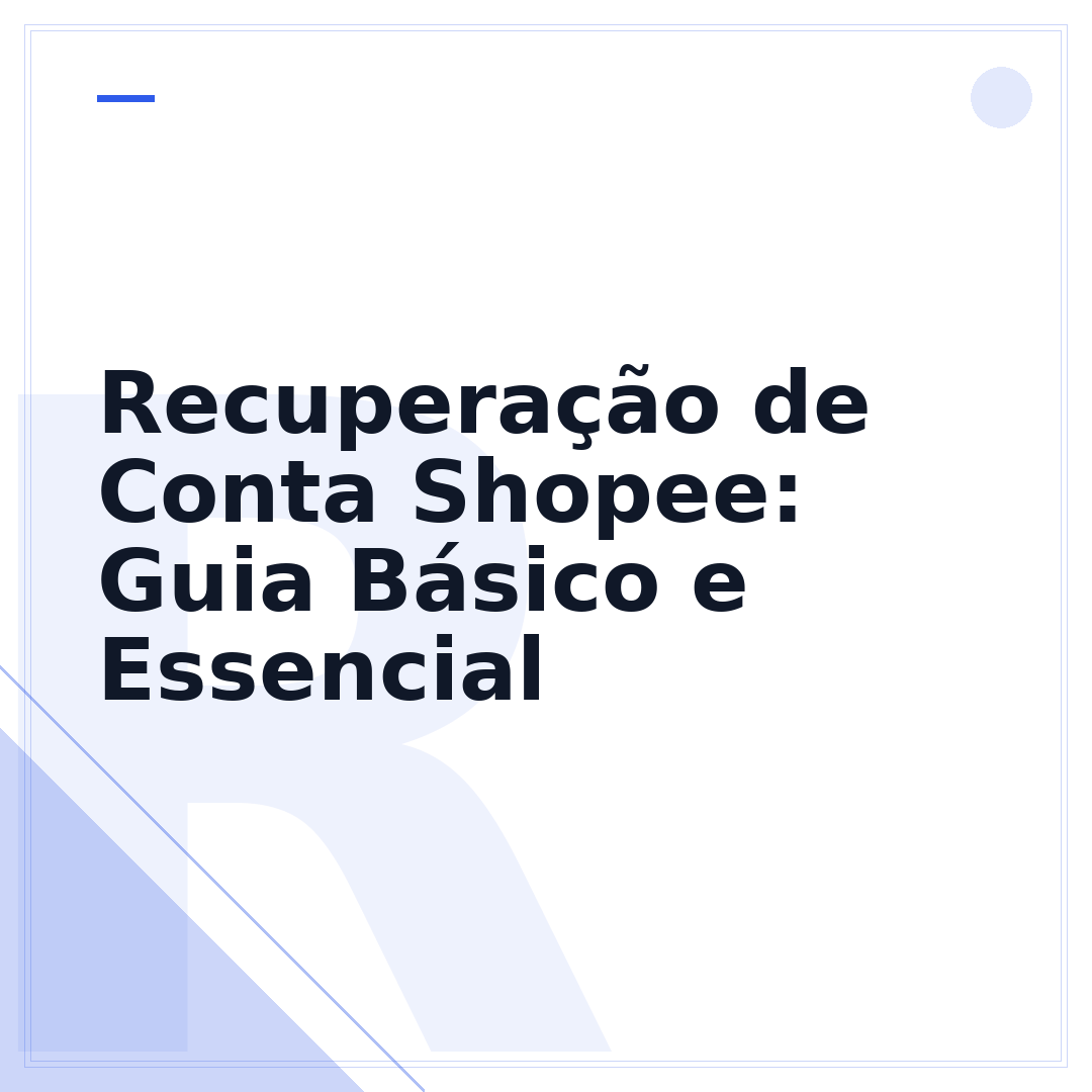 Recuperação de Conta Shopee: Guia Básico e Essencial