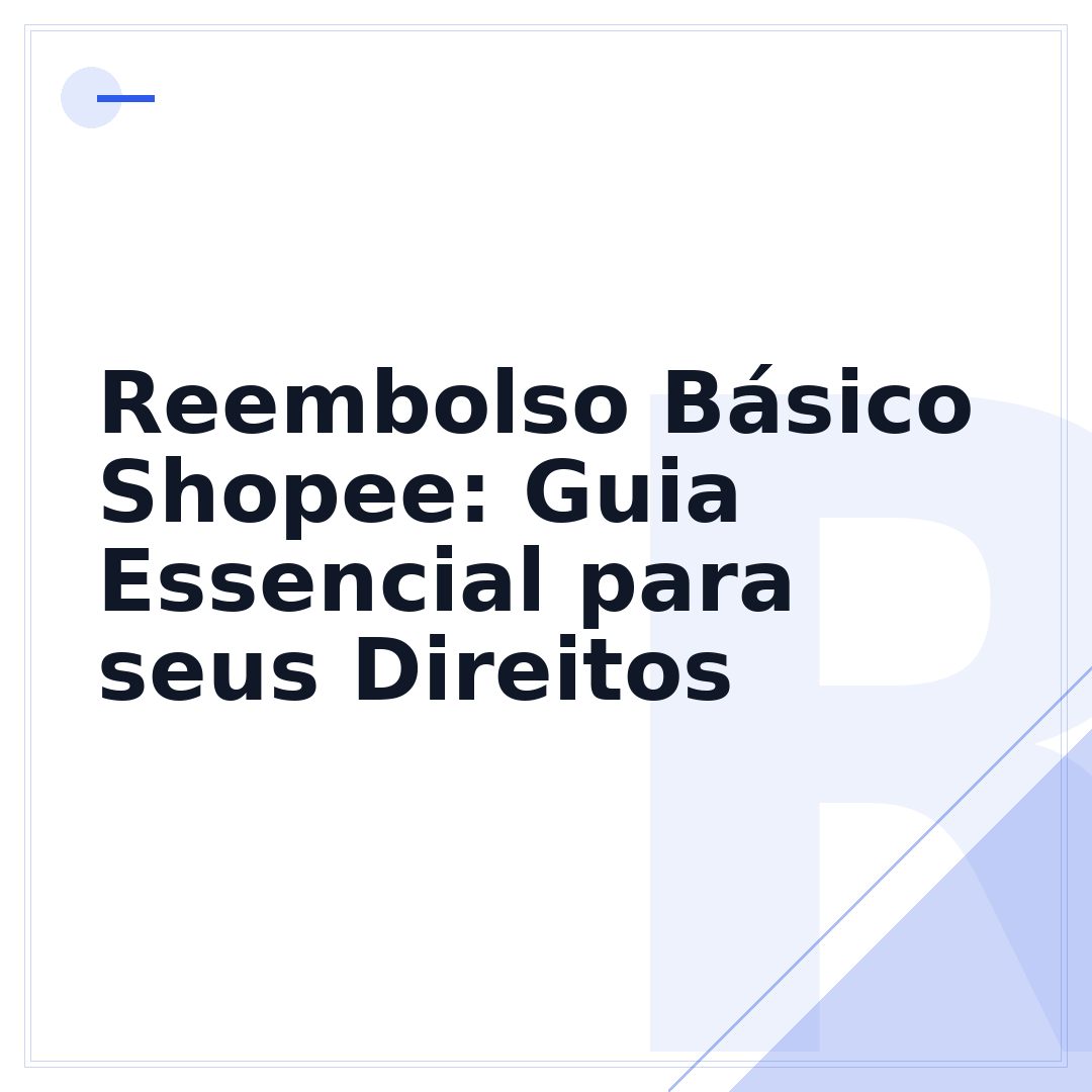 Reembolso Básico Shopee: Guia Essencial para seus Direitos