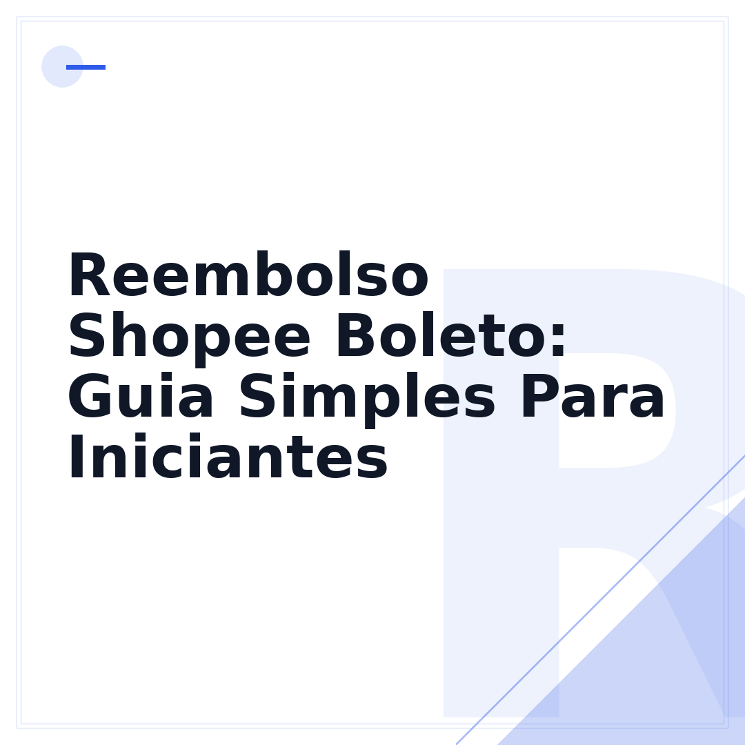 Reembolso Shopee Boleto: Guia Simples Para Iniciantes