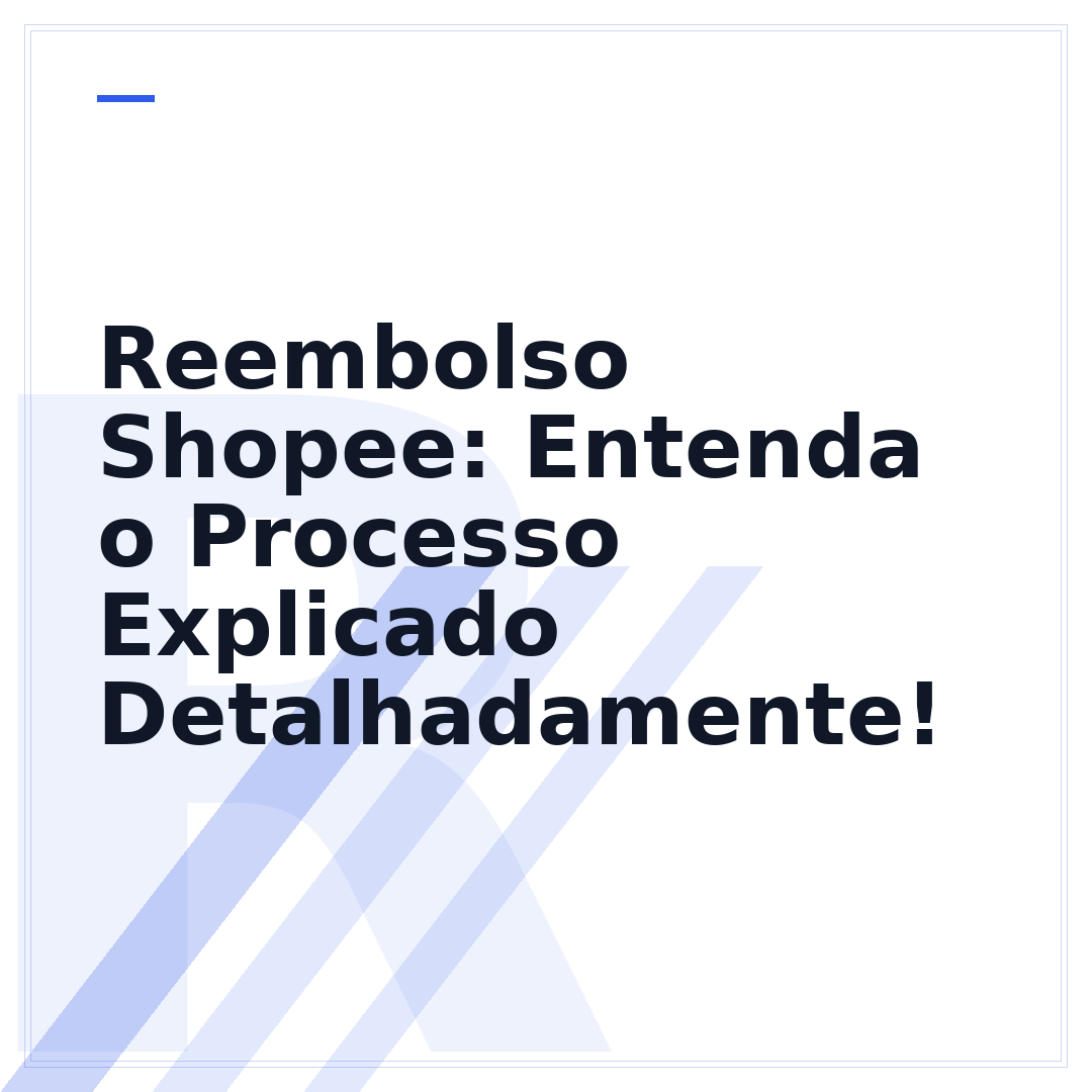 Reembolso Shopee: Entenda o Processo Explicado Detalhadamente!