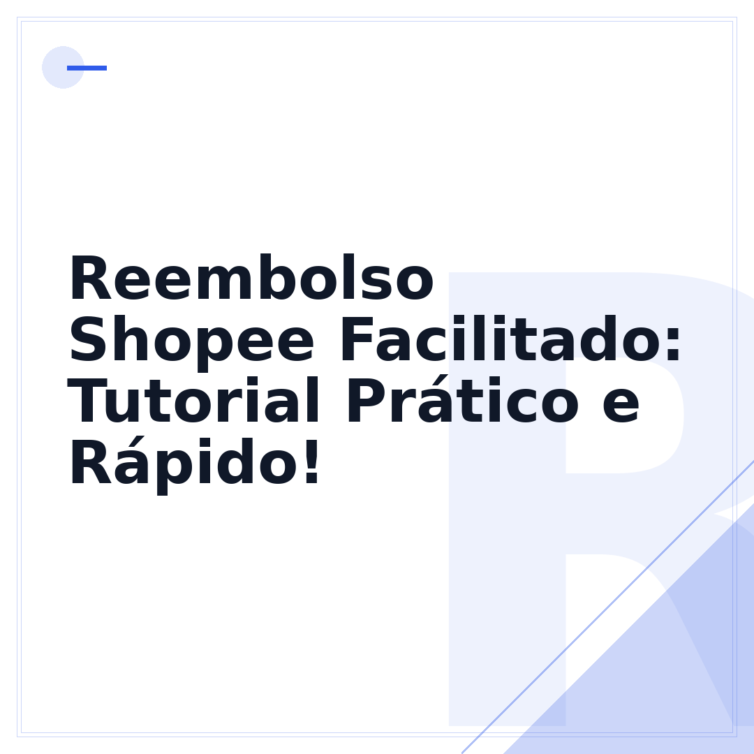 Reembolso Shopee Facilitado: Tutorial Prático e Rápido!