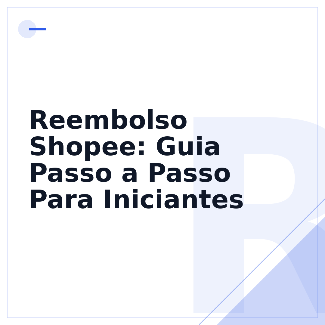 Reembolso Shopee: Guia Passo a Passo Para Iniciantes